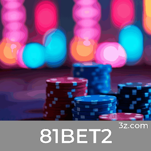 81BET2: Plataforma de Apostas e Cassino Confiável